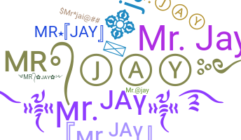 Nickname - Mrjay