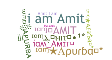 Nickname - IamAmit