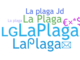 Nickname - LaPlaga