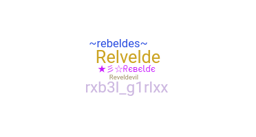 Nickname - rebeLde