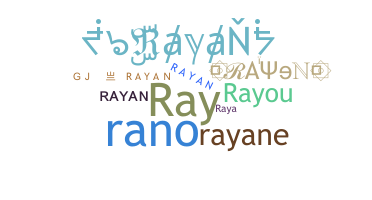 Nickname - Rayan