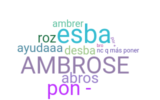 Nickname - Ambrose