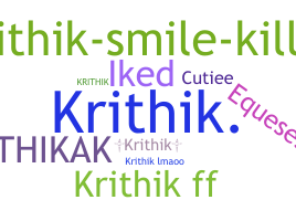 Nickname - Krithik