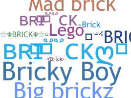 Nickname - Brick