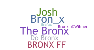 Nickname - Bronx