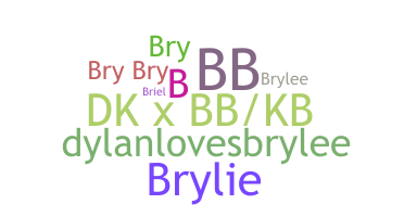 Nickname - Brylee