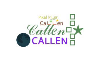 Nickname - Callen