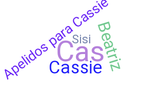 Nickname - Cassie