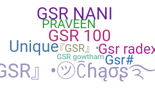 Nickname - GSR