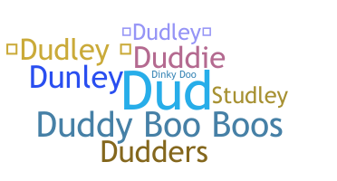 Nickname - Dudley