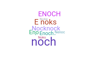 Nickname - Enoch