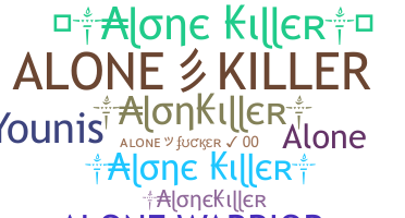 Nickname - AloneKiller