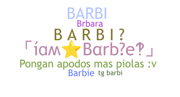 Nickname - Barbi