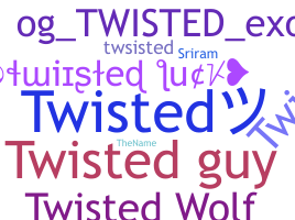 Nickname - Twisted