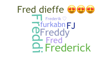Nickname - Frederik