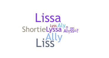 Nickname - Alyssa