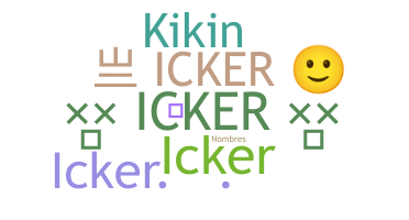Nickname - Icker