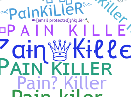 Nickname - PaInKiLleR