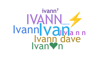 Nickname - Ivann