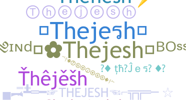 Nickname - Thejesh