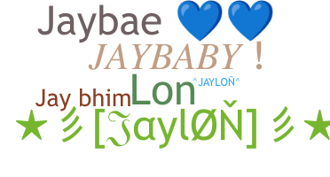 Nickname - Jaylon
