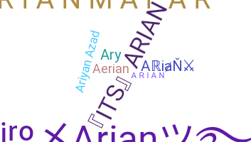 Nickname - Arian