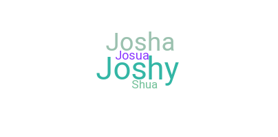 Nickname - Joshua