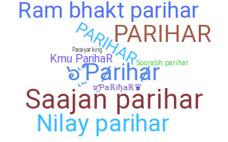 Nickname - Parihar