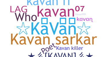 Nickname - Kavan