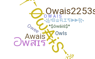 Nickname - Owais