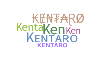 Nickname - Kentaro