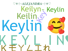 Nickname - Keylin