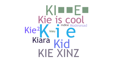 Nickname - Kie