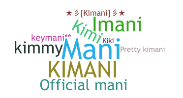 Nickname - Kimani