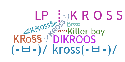 Nickname - Kross