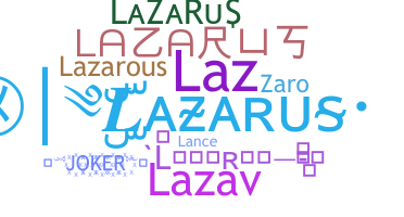 Nickname - Lazarus