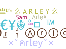 Nickname - arley