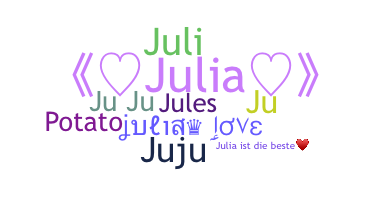 Nickname - Julia