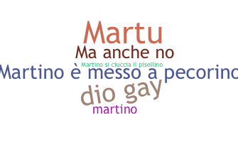Nickname - Martino
