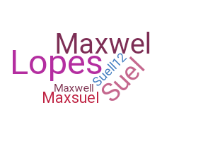 Nickname - Maxwell