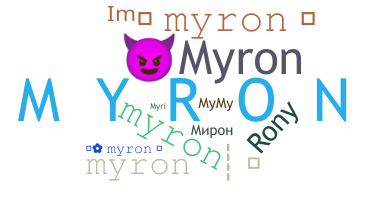 Nickname - Myron