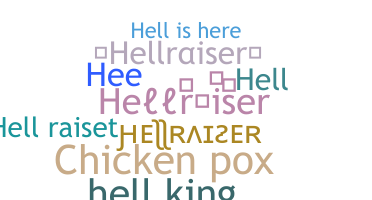 Nickname - hellraiser