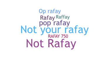 Nickname - Rafay