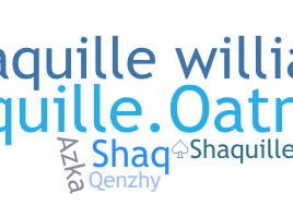 Nickname - Shaquille