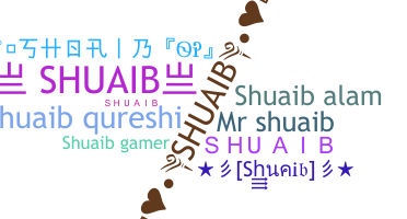 Nickname - Shuaib