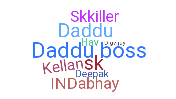 Nickname - Daddu