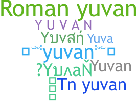 Nickname - Yuvan