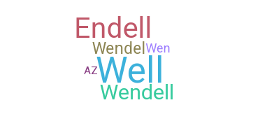 Nickname - Wendell