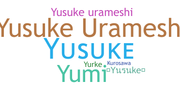 Nickname - Yusuke
