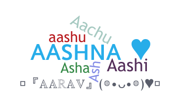 Nickname - Aashna